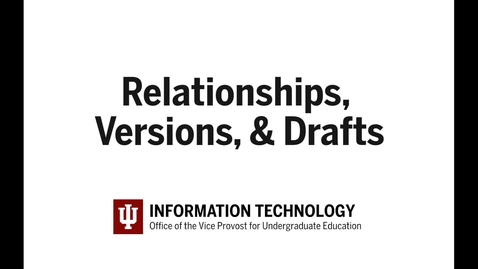 Thumbnail for 7 - Relationships, Versions, &amp; Drafts