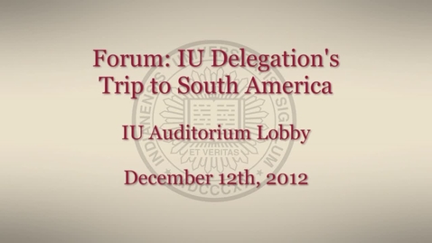 Thumbnail for Forum: IU delegation's trip to South America