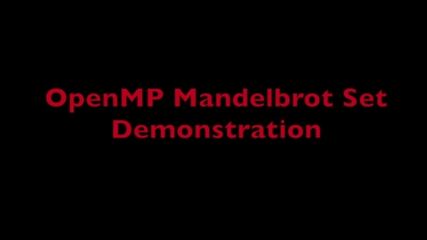 Thumbnail for entry L7 Open MP Mandelbrot Demo