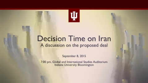 Thumbnail for Decision Time on Iran: A discussion on the proposed deal