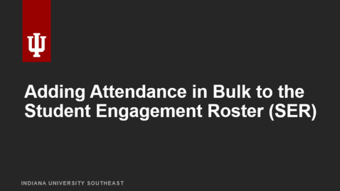 Thumbnail for entry Adding Attendance in Bulk to the SER