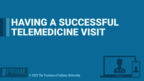 Thumbnail for entry Having a Successful Telemedicine Visit