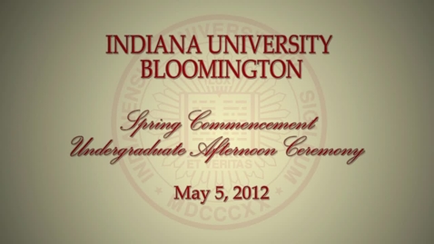 Thumbnail for 183rd Indiana University Bloomington Commencement May 5, 2012 - Afternoon Session