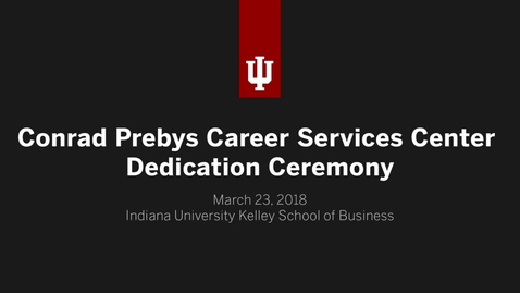 Thumbnail for entry Conrad Prebys Career Services Center Dedication Ceremony