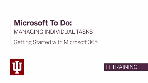 Thumbnail for entry Microsoft To Do: Managing Personal Tasks