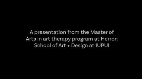 Thumbnail for 2023 Thesis - Kaylin Hodson: Self-Injurious Behaviors: Art Therapy Group for Recovery Maintenance in Adults with SIB