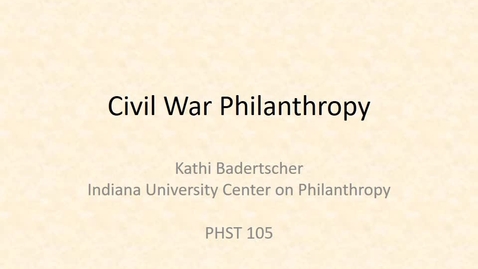 Thumbnail for entry P105 Civil War Philanthropy