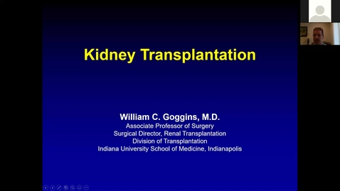 Thumbnail for entry 9.16.20 Renal Transplantation with Dr. Goggins