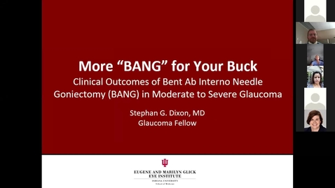 Thumbnail for entry More &quot;BANG&quot; for your buck: Clinical outcomes of Bent Ab Interno Needle Goniectomy (BANG) in moderate to severe glaucoma