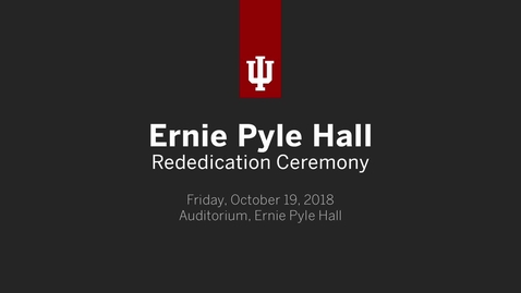 Thumbnail for Ernie Pyle Hall Rededication Ceremony