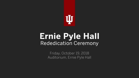 Thumbnail for entry Ernie Pyle Hall Rededication Ceremony