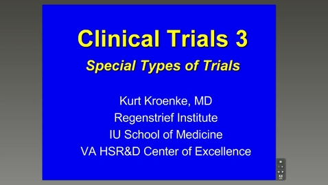 Thumbnail for Clinical Trials 3 - Kurt Kroenke, M.D.