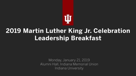 Thumbnail for entry 2019 Martin Luther King Jr. Celebration Leadership Breakfast