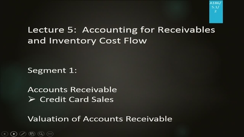 Thumbnail for entry A186 05-1 Accounting for Receivables &amp; Inventory Cost Flow