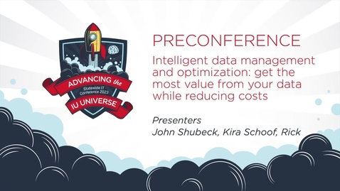 Thumbnail for entry 11:30am - Intelligent data management and optimization: get the most value from your data while reducing cost