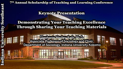 Thumbnail for 2023 Scholarship of Teaching and Learning Conference Keynote - Demonstrating Your Teaching Excellence Through Sharing Your Teaching Materials