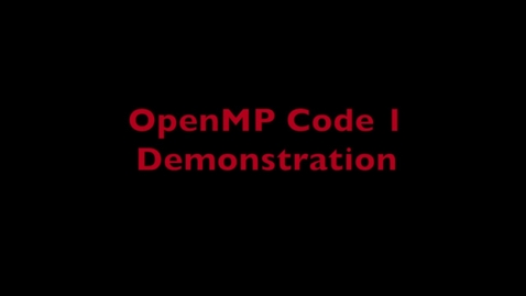 Thumbnail for L6 OpenMP Code 1 Demo.mp4