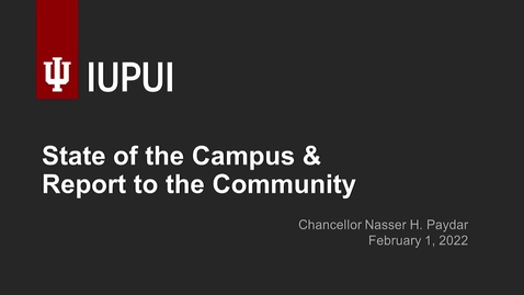 Thumbnail for IUPUI Report to the Community and State of the Campus Address 2022