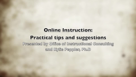 Thumbnail for entry IC Webinar: Online instruction: Practical tips and suggestions