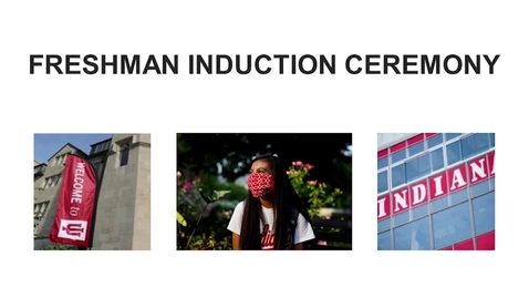 Thumbnail for entry IU Freshman Induction Ceremony 2020