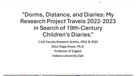 Thumbnail for Dorms, Distance, and Diaries: My Research Project Travels 2022-2023 in search of 19th-Century Children's Diaries - Alisa Clapp-Itnyre