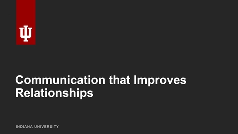 Thumbnail for entry Communication that Improves Relationships