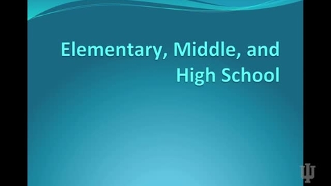 Thumbnail for entry Elementary, Middle, and High School