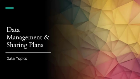 Thumbnail for entry Introduction to Data Management Plans