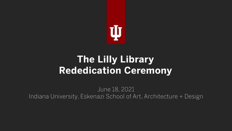 Thumbnail for entry Lilly Library Dedication