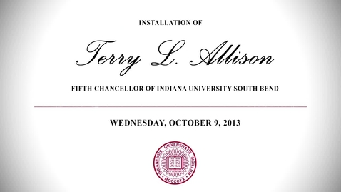 Thumbnail for entry IUSB Chancellor Allison Installation Ceremony