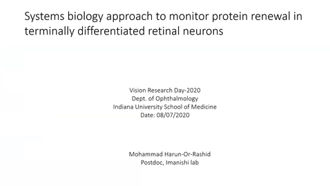 Thumbnail for entry Systems biology approach to monitor protein renewal in terminally differentiated retinal neurons