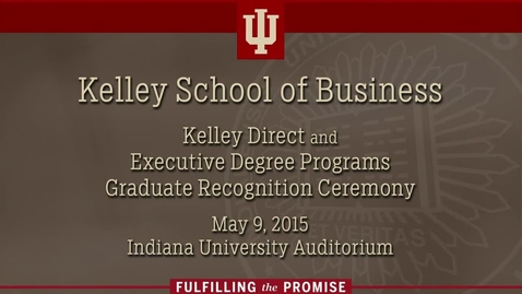 Thumbnail for Kelley School of Business - Kelley Direct Recognition Ceremony