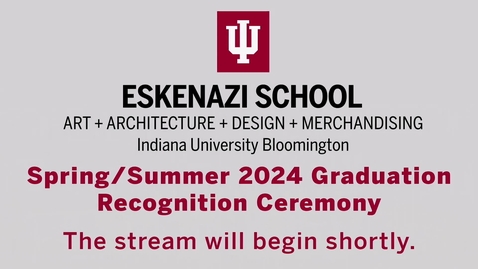 Thumbnail for Eskenazi School of Art Ceremony