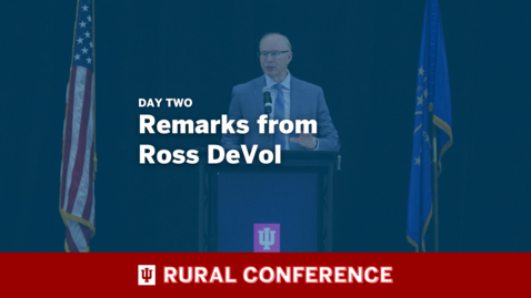 Thumbnail for 2023 IU Rural Conference Remarks from Ross DeVol