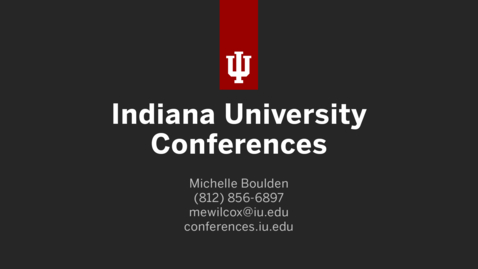 Thumbnail for entry IU Conferences - Message from Michelle Boulden