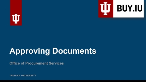 Thumbnail for entry Approving Documents in BUY.IU