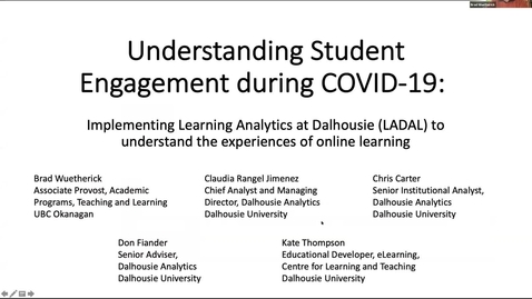 Thumbnail for entry Understanding Student Engagement During COVID-19: Implementing Learning Analytics at Dalhousie (LADAL) to Understand the Experiences of Online Learning