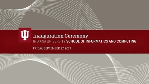 Thumbnail for School of Informatics and Computing Launch Ceremony