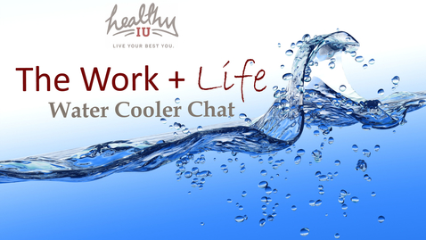Thumbnail for The Work + Life Water Cooler Chat (Podcast 03.11.2021)