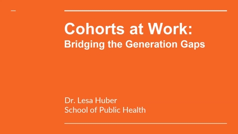 Thumbnail for College Staff Retreat | "Five Generations at Work: Bridging the Gaps" - Lesa Huber, Ph.D.