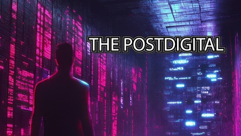 Thumbnail for Postdigital Age