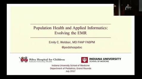 Thumbnail for Peds_GrRds_7/19/2017: &quot;Population Health and EMR Tools&quot; Emily C. Webber, MD