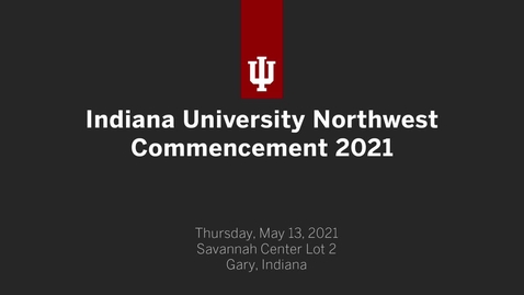 Thumbnail for entry IUN Commencement Ceremony 2021