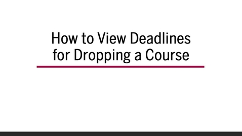 Thumbnail for entry How to View Deadlines for Dropping a Course