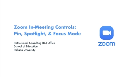 Thumbnail for entry _Zoom: Spotlight, Pin, and Focus Modes