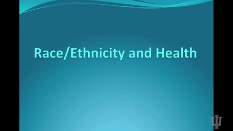 Thumbnail for Race, Ethnicity, and Health