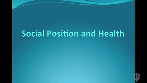 Thumbnail for entry Social Position and Health
