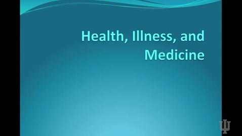 Thumbnail for entry Health, Illness, and Medicine