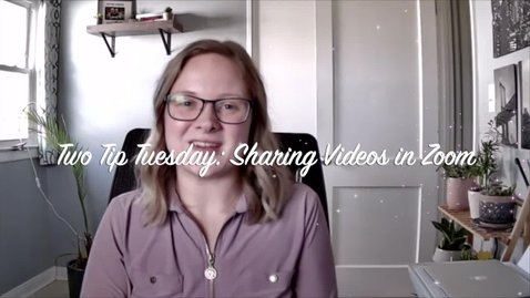 Thumbnail for entry Tip Tuesday 28 - Video Sharing in Zoom