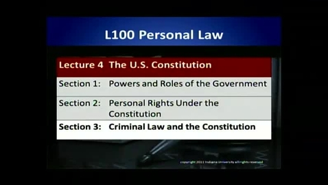 Thumbnail for entry L100 04-3 Criminal Law &amp; the Constitution